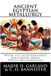Ancient Egyptian Metallurgy