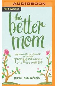 The Better Mom
