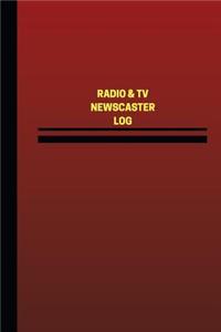 Radio & TV Newscaster Log (Logbook, Journal - 124 pages, 6 x 9 inches)