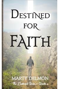 Destined for Faith