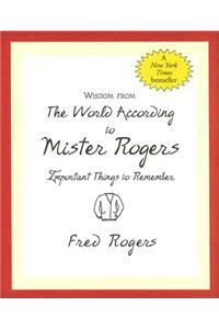 Wisdom from the World According to Mister Rogers