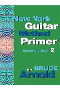 New York Guitar Method Primer Ensemble Book 2