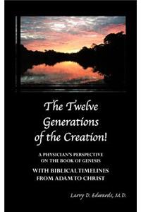 The Twelve Generations of the Creation!