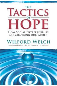 Tactics of Hope: Your Guide to Becoming a Social Entrepreneur