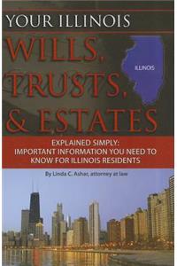 Your Illinois Wills, Trusts, & Estates Explained Simply