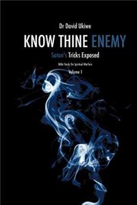 Know Thine Enemy