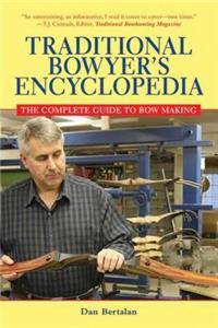 Traditional Bowyer's Encyclopedia