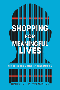 Shopping for Meaningful Lives