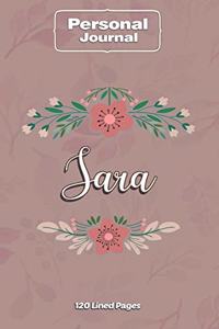 Sara Notebook Journal Personal Diary Personalized Name 120 pages Lined (6x9 inches) (15x23cm)