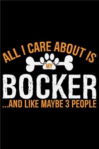 All I Care About Is My Bocker and Like Maybe 3 people
