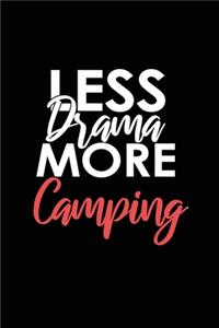 Less Drama More Camping