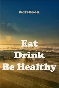 Eat Drink Be Healthy
