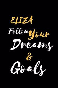 ELIZA Follow Your Dreams & Goals