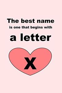 best name is one that begins with a letter X