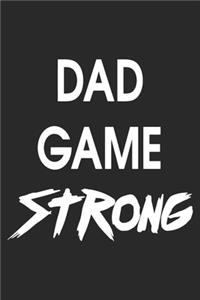Dad game strong