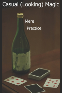 Casual (Looking) Magic