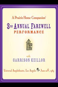 Prairie Home Companion: The 3rd Annual Farewell Performance
