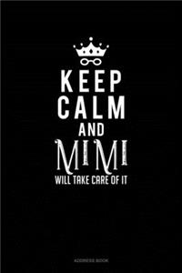 Keep Calm And Mimi Will Take Care Of It