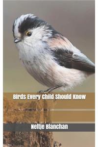 Birds Every Child Should Know