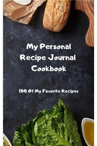 My Recipe Journal - 100 Of My Favorite Recipes