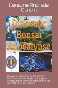 Dinosaur Bonsai Apocalypse