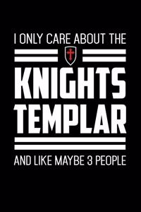 I Only Care About The Knights Templar And Like Maybe 3 People