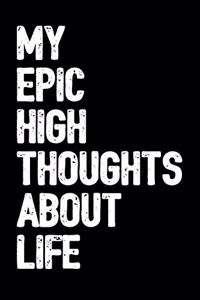 My Epic High Thoughts About Life