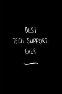 Best Tech Support. Ever