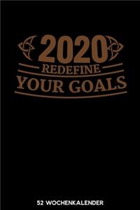 2020 Redefine Your Goals - 52 Wochenkalender