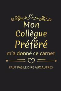 Mon Collègue Préféré M'a Donné Ce Carnet