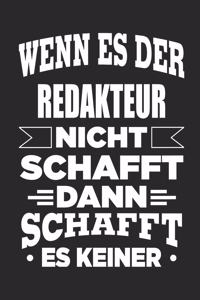 Wenn es der Redakteur nicht schafft, dann schafft es keiner