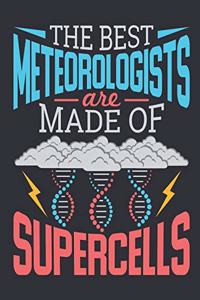 The Best Meteorologists Are Made Of Supercells