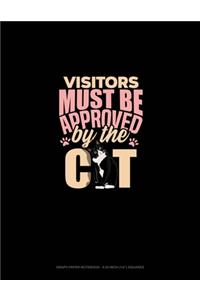 Visitors Must Be Approved By The Cat