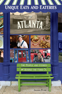 Unique Eats and Eateries of Atlanta