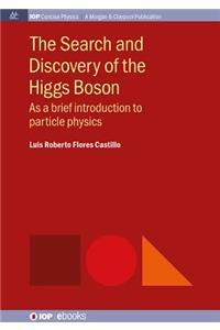 Search and Discovery of the Higgs Boson