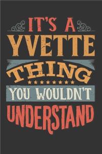 Its A Yvette Thing You Wouldnt Understand