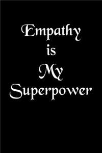Empathy Is My Superpower