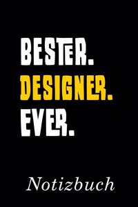Bester Designer Ever Notizbuch