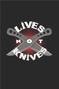 Lives not knives