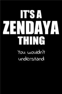 It's a ZENDAYA Thing You Wouldn't Understand
