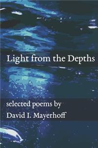 Light from the Depths