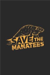 Save The Manatees: Sealife Journal - Notebook - Workbook For Sealife, Nature And Animal Protection Fan - 6x9 - 120 Graph Paper Pages