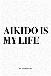 Aikido Is My Life