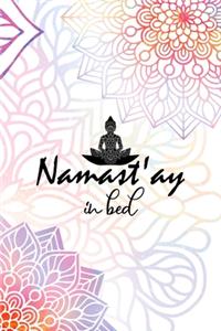 Namast'ay In Bed