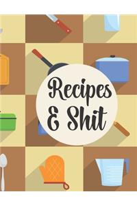 Recipes & Shit