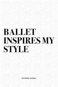Ballet Inspires My Style
