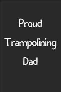 Proud Trampolining Dad