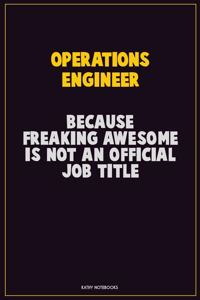 Operations Engineer, Because Freaking Awesome Is Not An Official Job Title
