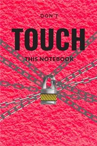 Don't Touch Notebook