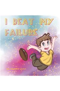 I Beat My Failure